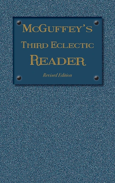 McGuffey's Third Eclectic Reader: Revised Edition (1879)