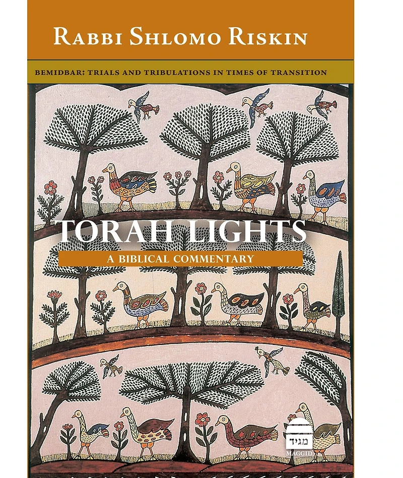 Torah Lights: Bemidbar: Trials & Tribulations Times of Transition