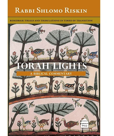 Torah Lights: Bemidbar: Trials & Tribulations Times of Transition