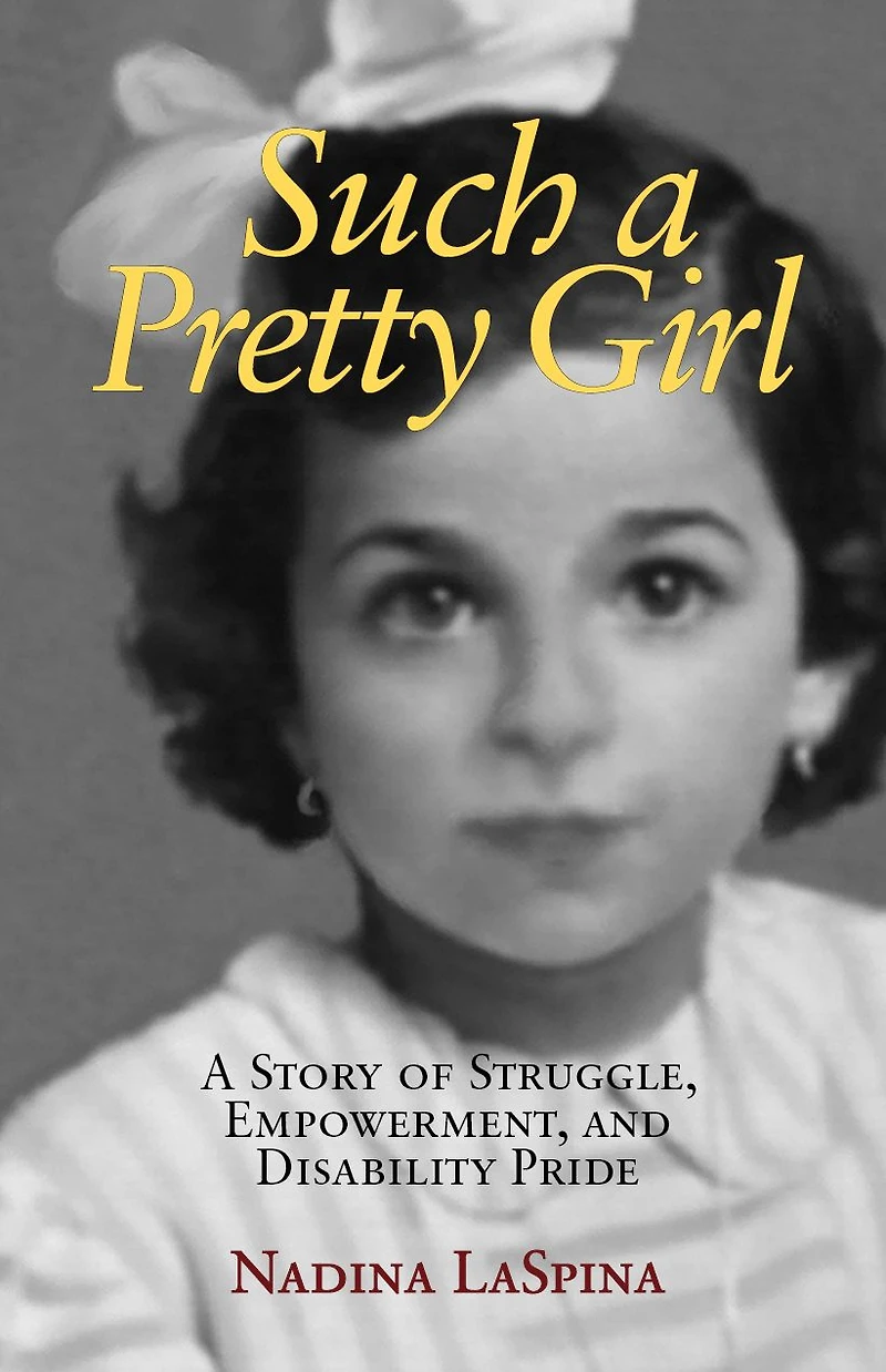 Such A Pretty Girl: Story of Struggle, Empowerment, and Disability Pride
