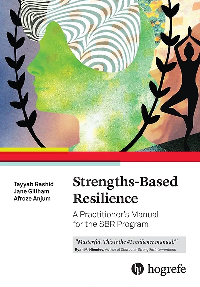Strengths-Based Reilience: A Positive Psychology Program