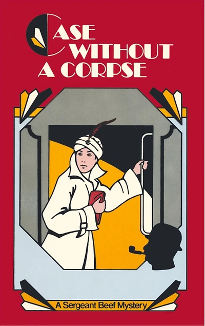 Case Without A Corpse: Sergeant Beef Mystery