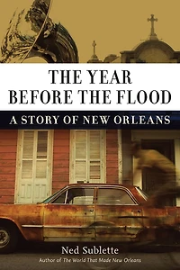 the Year Before Flood: A Story of New Orleans