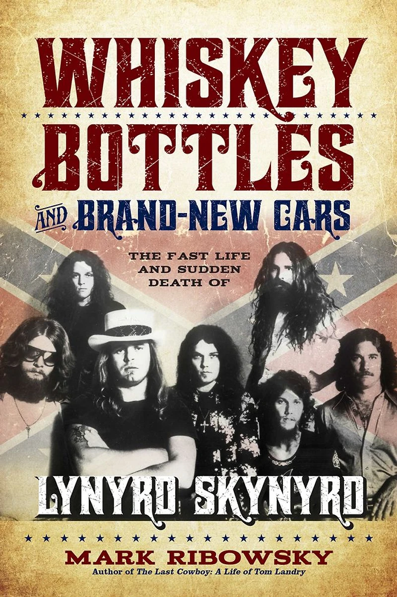 Whiskey Bottles and Brand-New Cars: The Fast Life Sudden Death of Lynyrd Skynyrd
