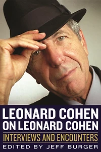 Leonard Cohen on Cohen: Interviews and Encounters