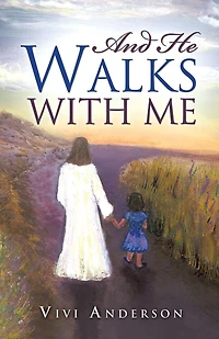 And He Walks with Me