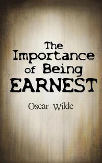 The Importance of Being Earnest