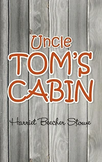 Uncle Tom's Cabin