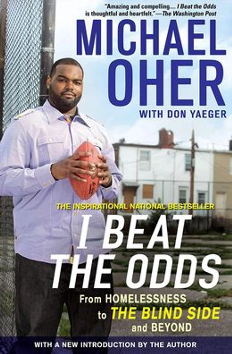 I Beat The Odds: From Homelessness, to Blind Side, and Beyond
