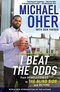 I Beat The Odds: From Homelessness, to Blind Side, and Beyond
