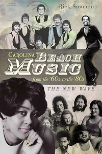 Carolina Beach Music from The '60s to '80s: New Wave