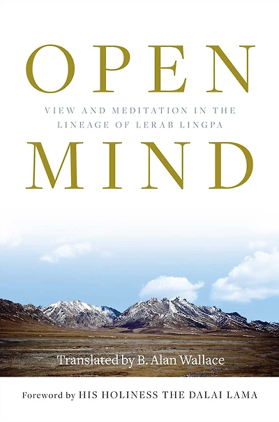 Open Mind: View and Meditation the Lineage of Lerab Lingpa