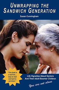 Unwrapping the Sandwich Generation: Life Vignettes About Seniors And Their Adult Boomer Children