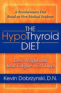 The HypoThyroid Diet: Lose Weight and Beat Fatigue 21 Days