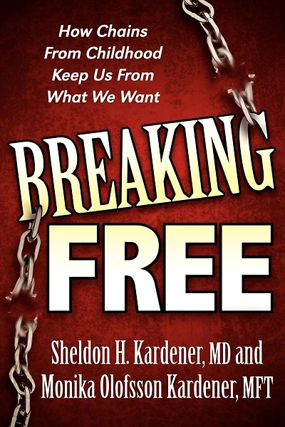 Breaking Free: How Chains From Childhood Keep Us What We Want