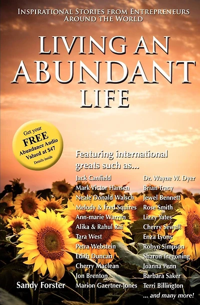 Living an Abundant Life: Inspirational Stories from Entrepreneurs Around the World