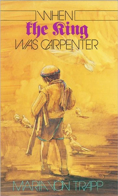 When The King Was Carpenter