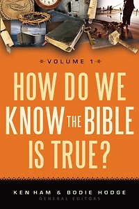 How Do We Know The Bible Is True?
