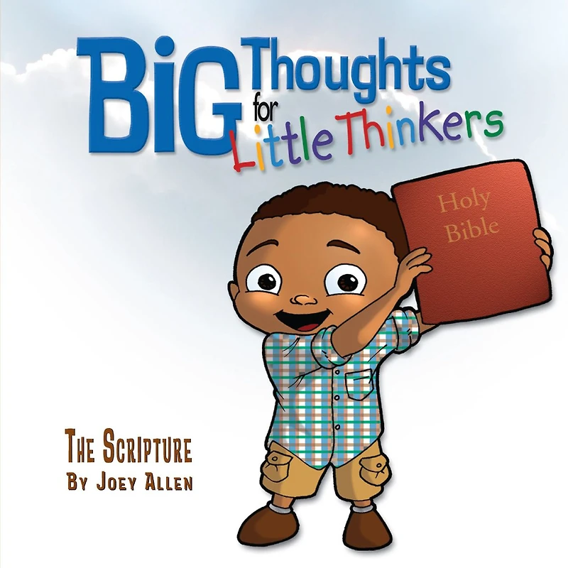 Big Thoughts For Little Thinkers: The Scripture