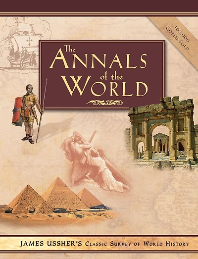 Annals of the World: James Ussher's Classic Survey World History