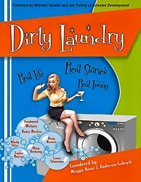 Dirty Laundry: Real Life. Stories. Funny.