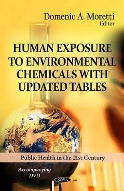 Human Exposure to Environmental Chemicals with Updated Tables + (Accompanying DVD)