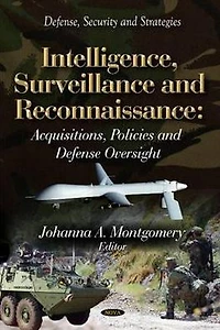 Intelligence, Surveillance and Reconnaissance: Acquisitions, Policies and Defense Oversight