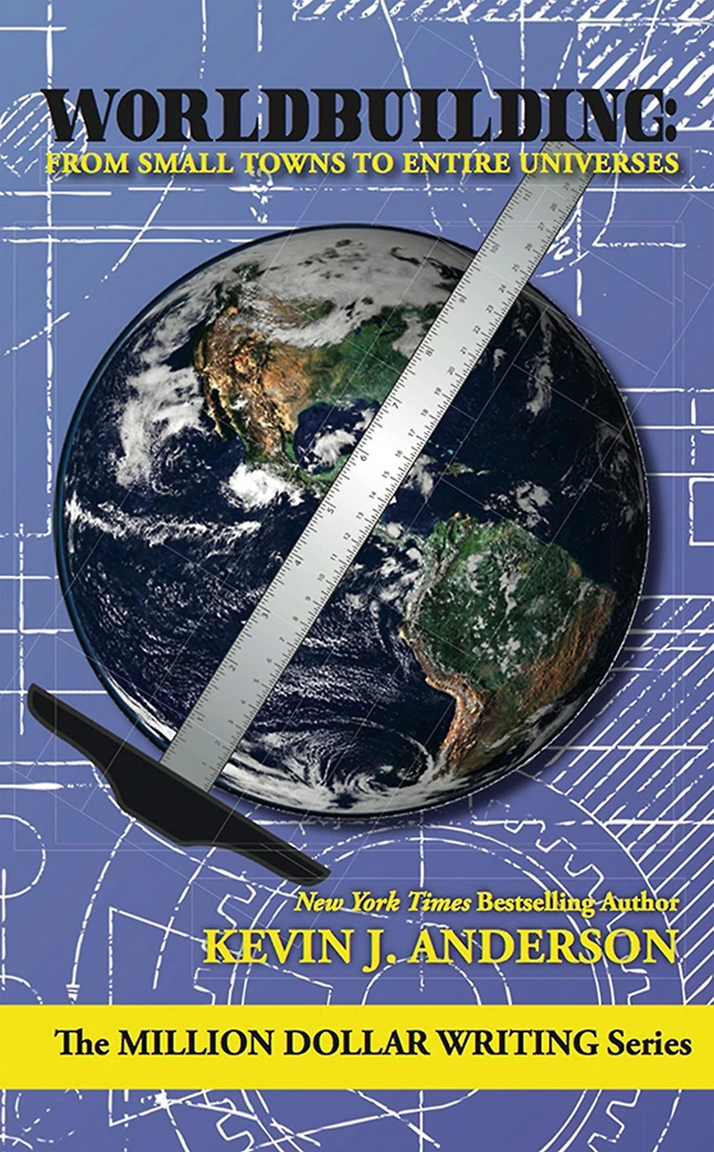 Worldbuilding: From Small Towns to Entire Universes (Million Dollar Writing Series)