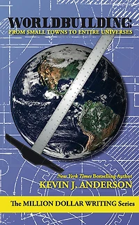 Worldbuilding: From Small Towns to Entire Universes (Million Dollar Writing Series)