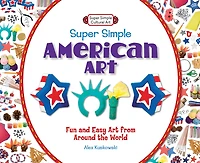 Super Simple American Art: Fun and Easy Art from Around the World eBook
