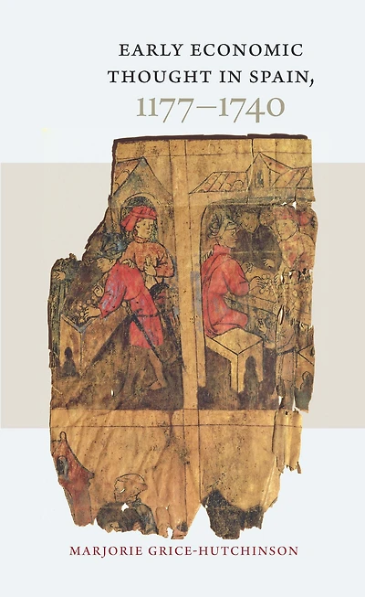 Early Economic Thought Spain, 1177-1740 (Routledge Revivals)