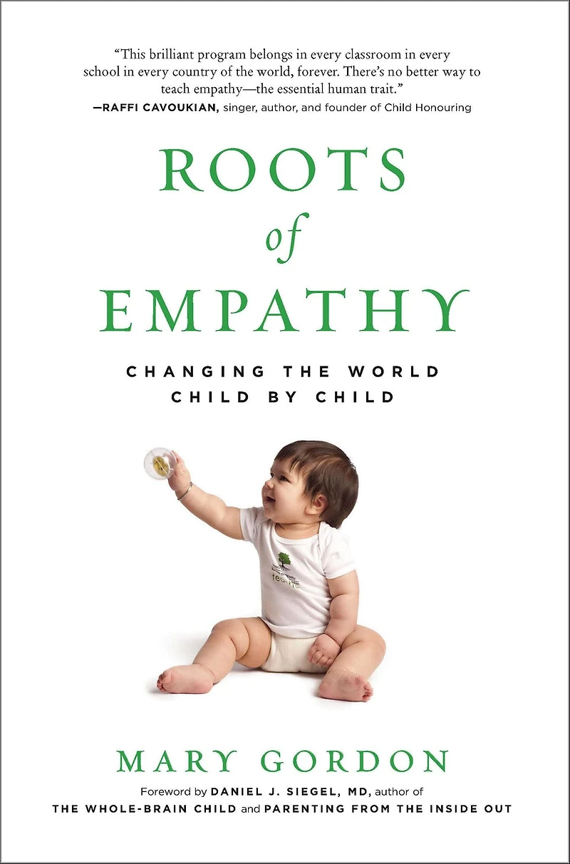 Roots of Empathy: Changing the World Child by