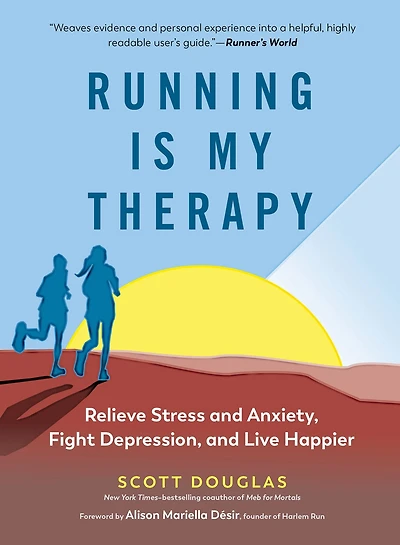 Running Is My Therapy: Relieve Stress and Anxiety, Fight Depression, Live Happier