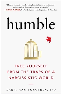 Humble: Free Yourself from the Traps of a Narcissistic World