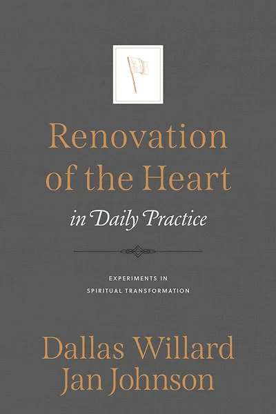 Renovation of the Heart Daily Practice: Experiments Spiritual Transformation
