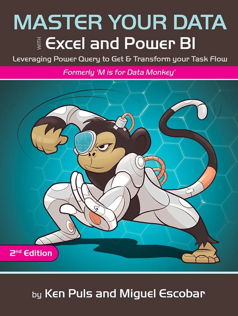 Master Your Data with Power Query Excel and BI: Leveraging to Get & Transform Task Flow