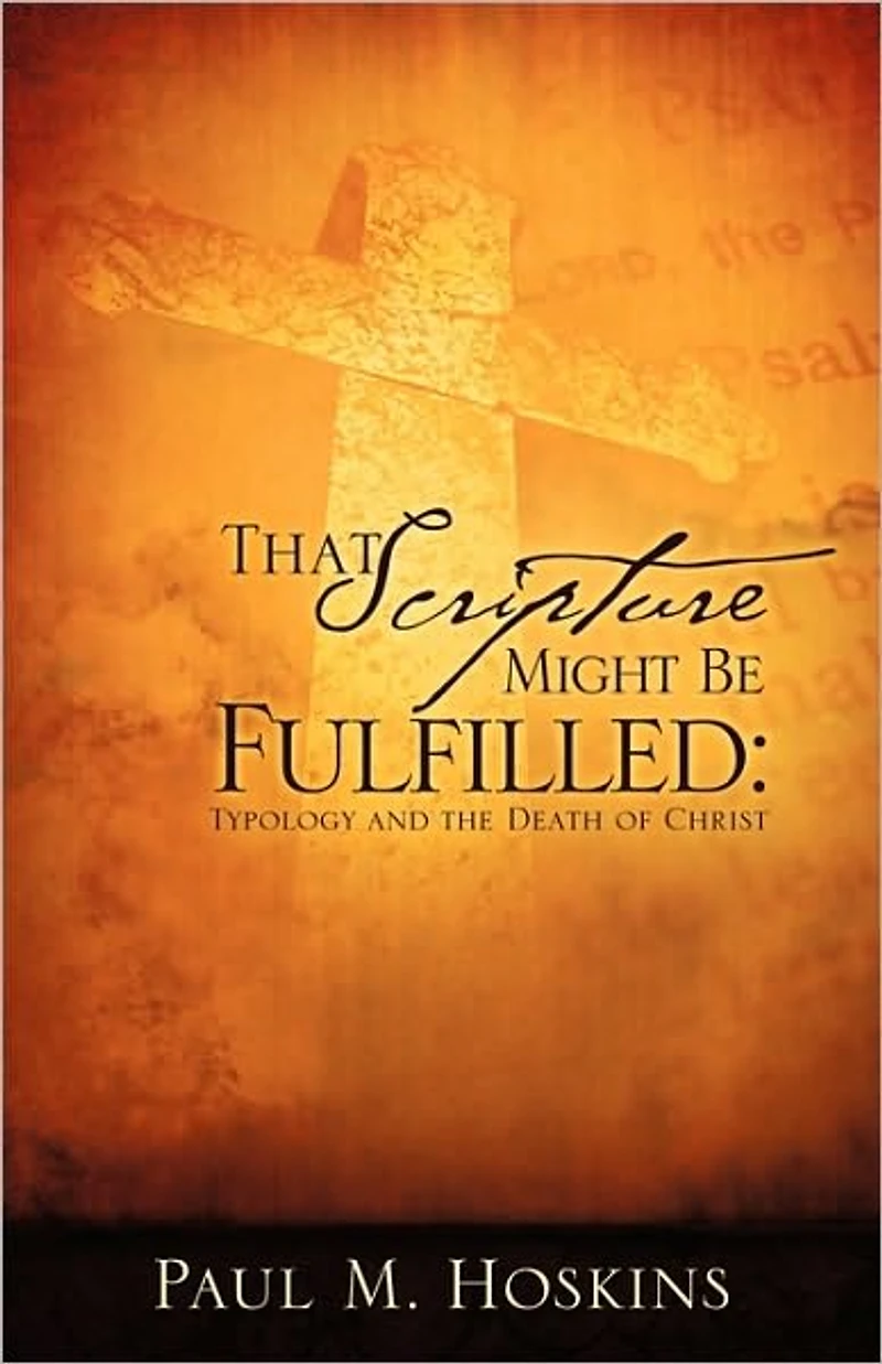 That Scripture Might Be Fulfilled: