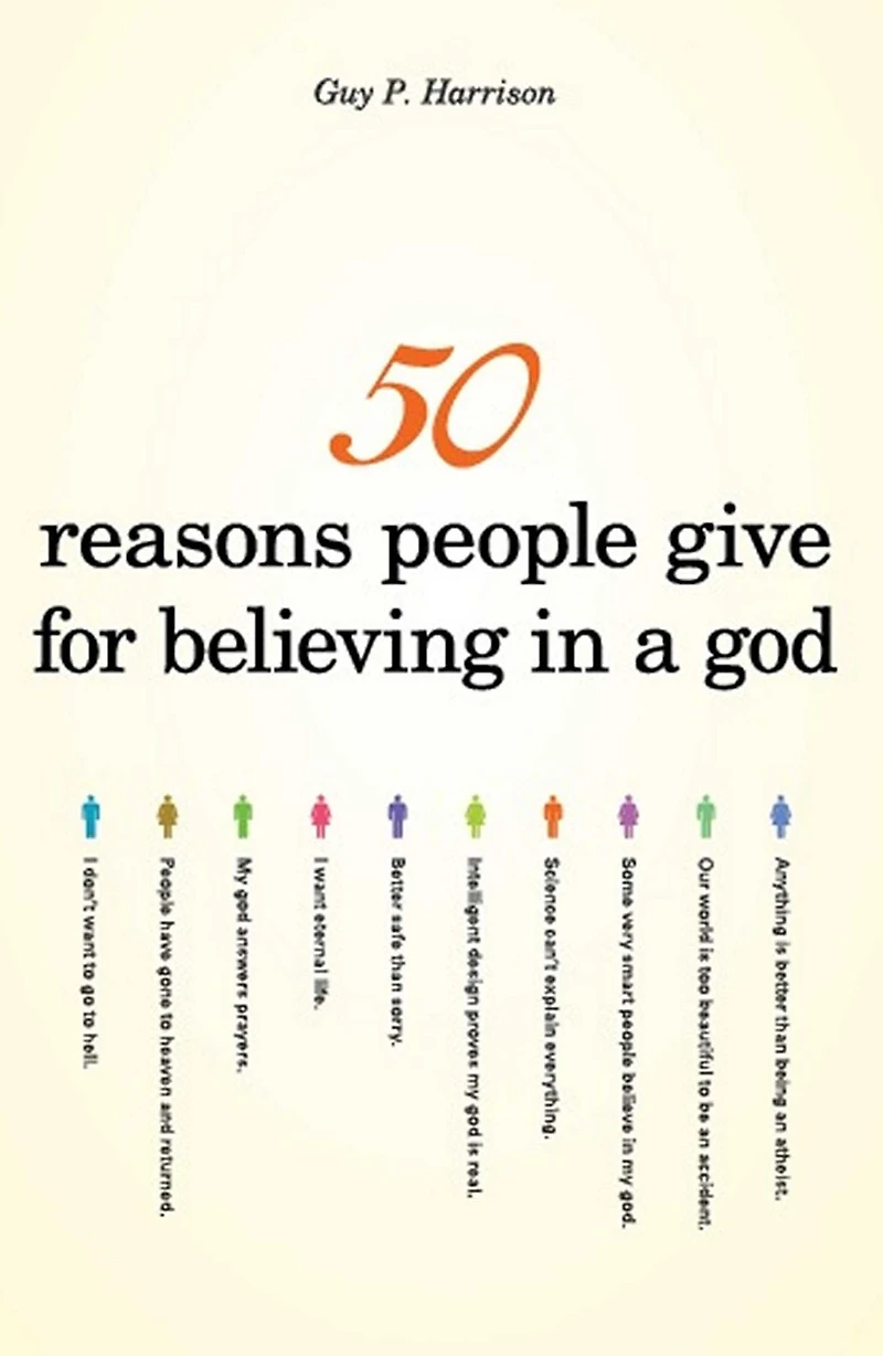 50 Reasons People Give for Believing a God