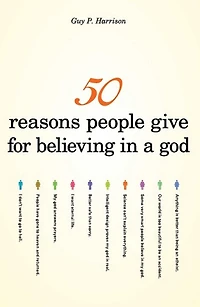 50 Reasons People Give for Believing a God