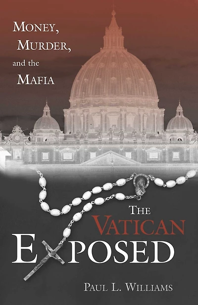 Vatican Exposed: Money, Murder, and the Mafia