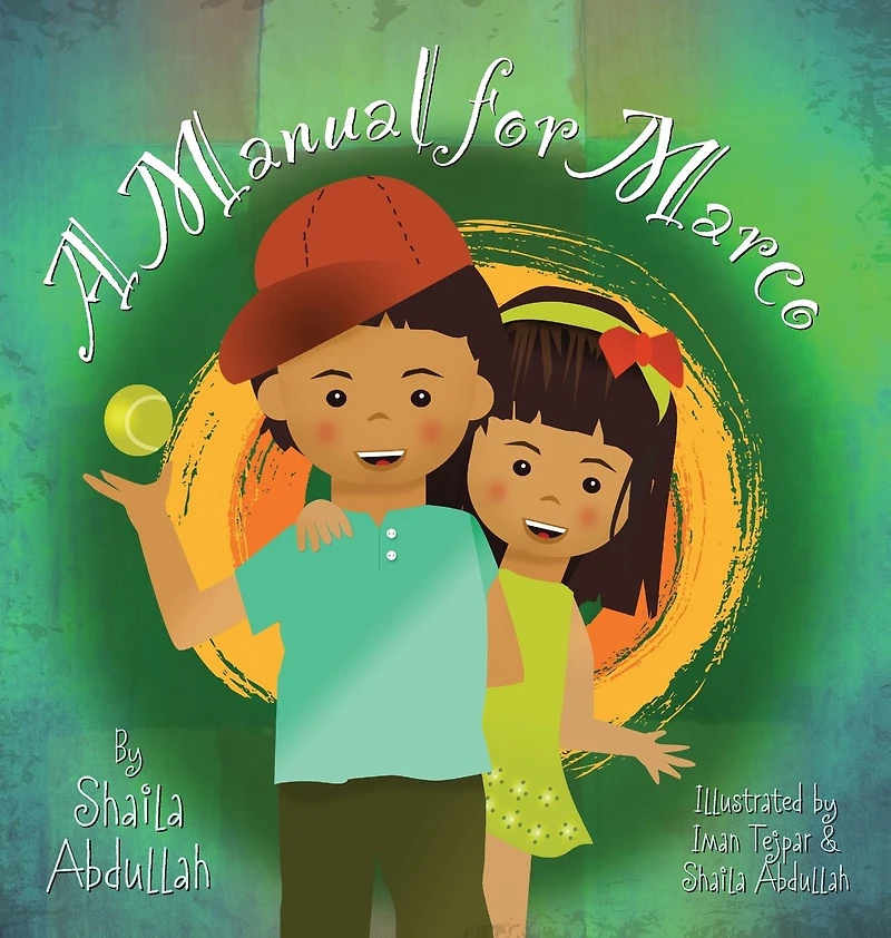 A Manual for Marco: Living, Learning, and Laughing With an Autistic Sibling