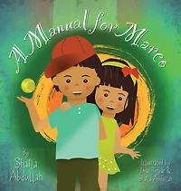 A Manual for Marco: Living, Learning, and Laughing With an Autistic Sibling