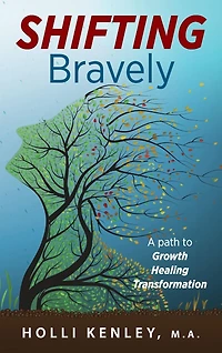SHIFTING Bravely: A Path to Growth, Healing, and Transformation
