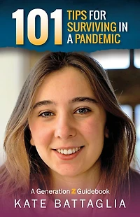 101 Tips for Surviving A Pandemic: Generation Z Guidebook