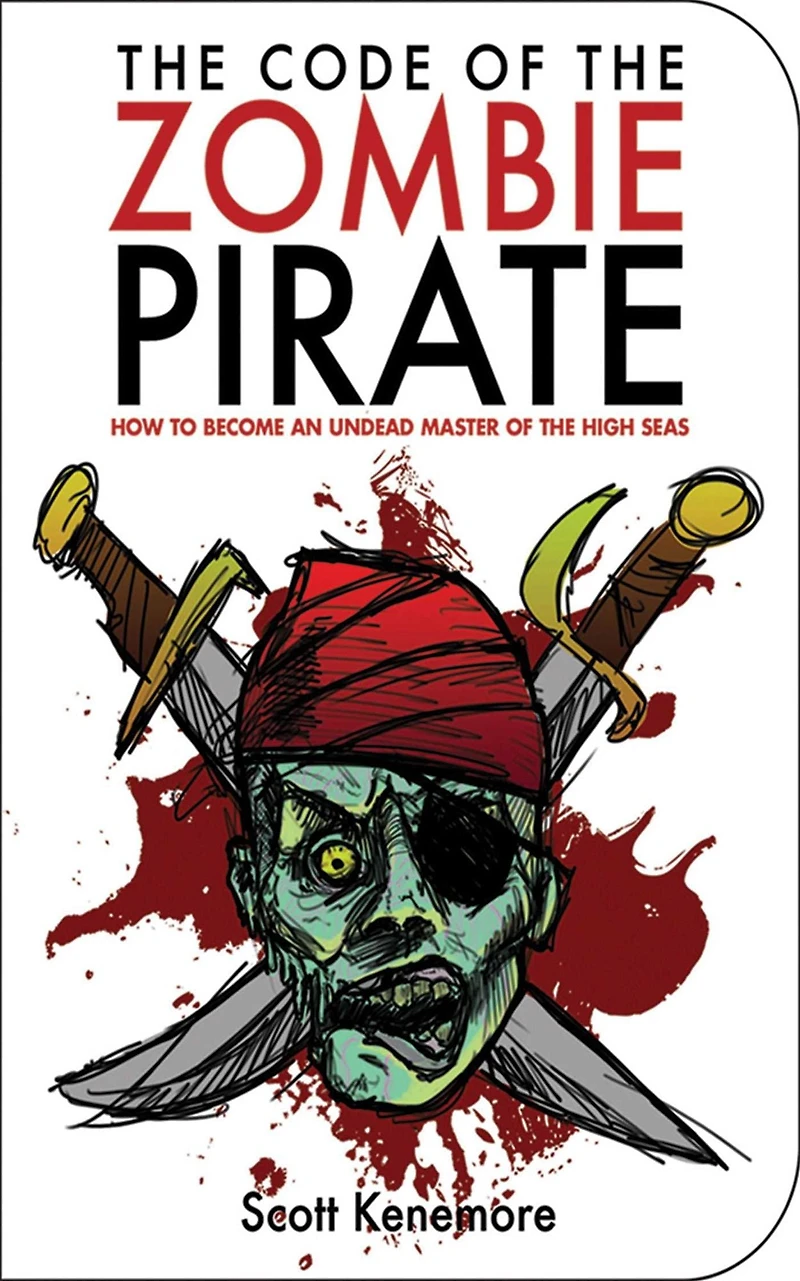 the Code of Zombie Pirate: How to Become an Undead Master High Seas
