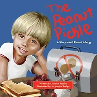 The Peanut Pickle: A Story about Allergy