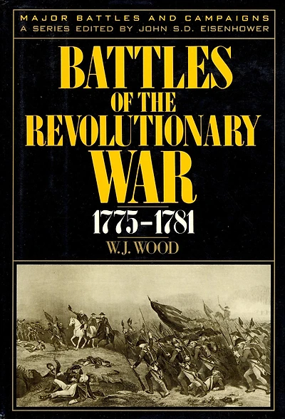 Battles Of The Revolutionary War: 1775-1781