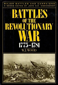 Battles Of The Revolutionary War: 1775-1781