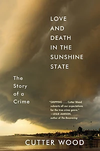 Love and Death The Sunshine State: Story of a Crime