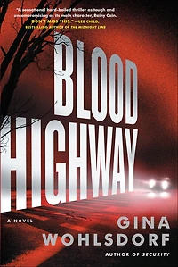 Blood Highway: A Novel